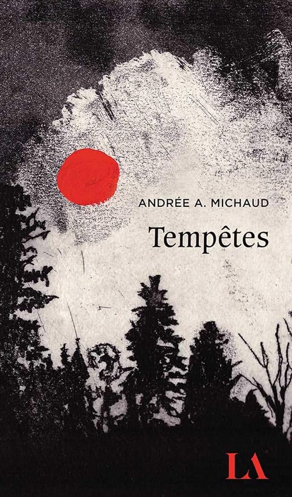 Tempêtes Andrée A. Michaud