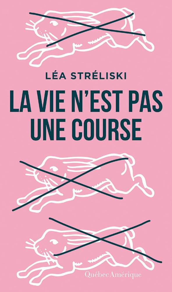 La vie n'est pas une course par Léa Stréliski