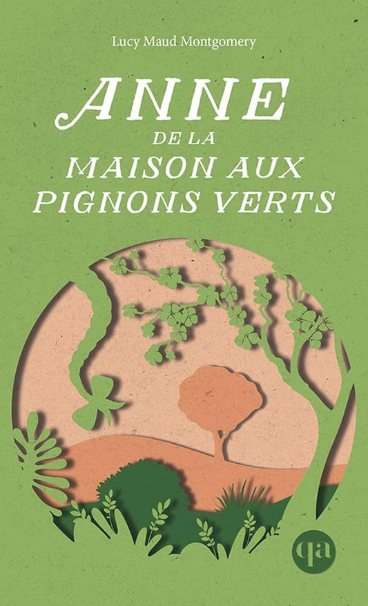 Anne de la maison aux pignons verts par Lucy Maud Montgomery