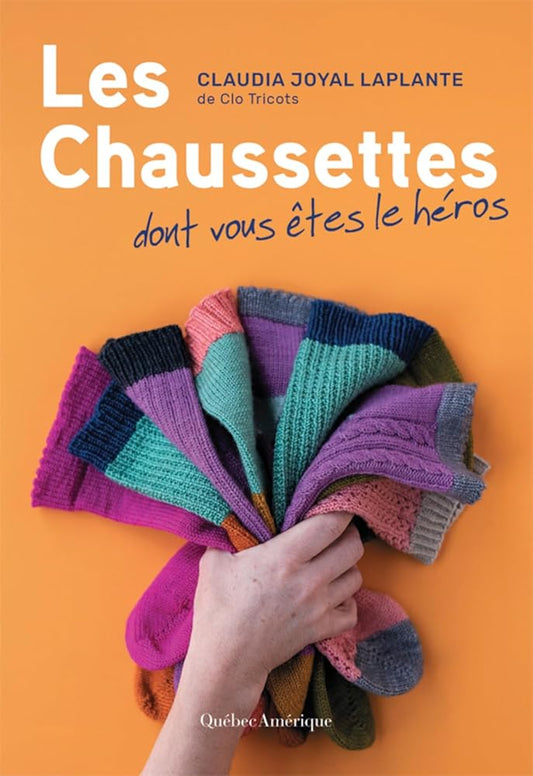 Les chaussettes dont vous êtes le héros par Claudia Joyal Laplante