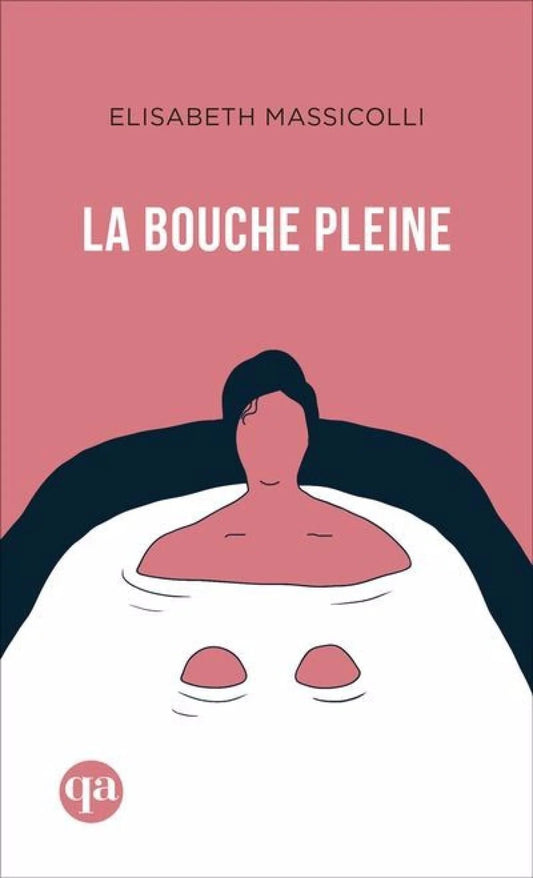 La bouche pleine Elisabeth Massicolli