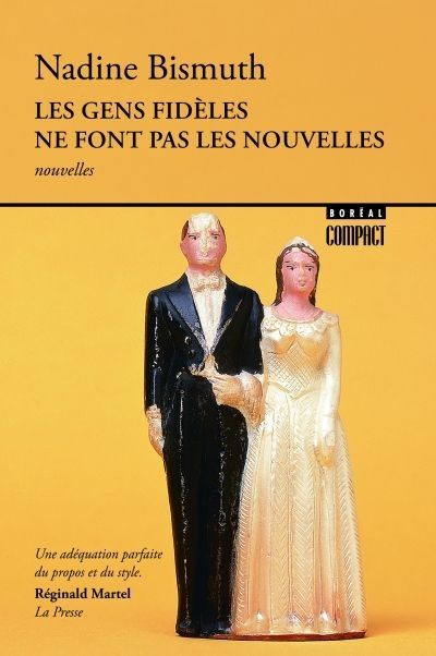 Les gens fidèles ne font pas les nouvelles par Nadine Bismuth