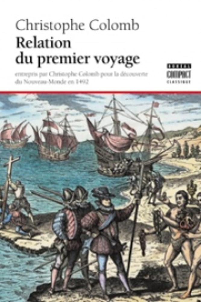 Relation du premier voyage : entrepris par Christophe Colomb pour la découverte du Nouveau-Monde en 1492 par Christophe Colomb