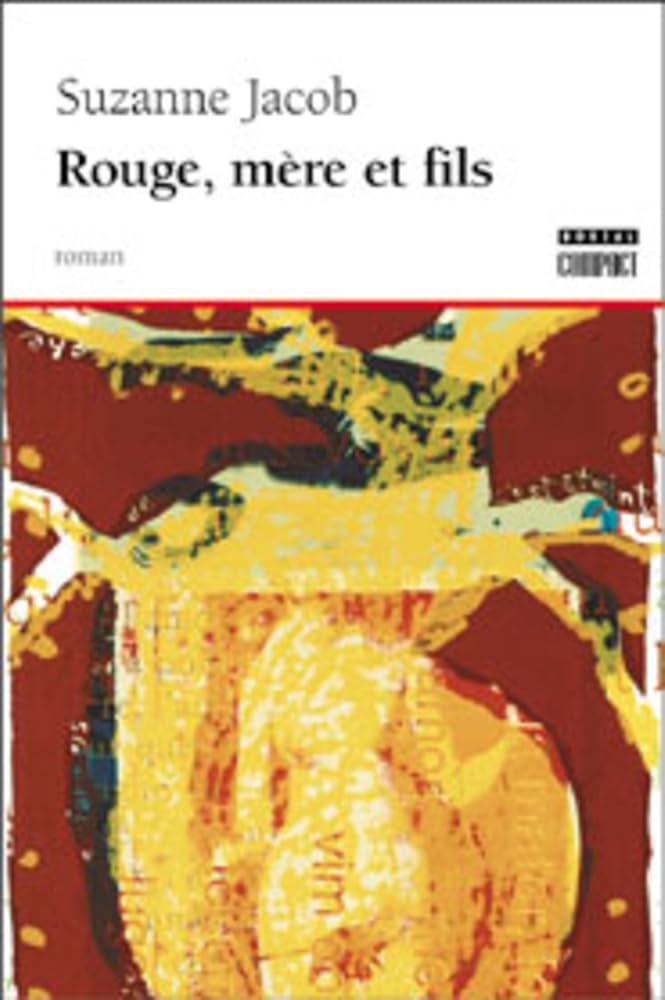 Rouge, mère et fils par Suzanne Jacob