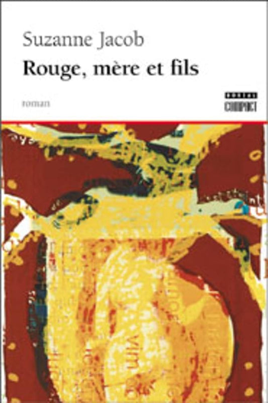 Rouge, mère et fils par Suzanne Jacob
