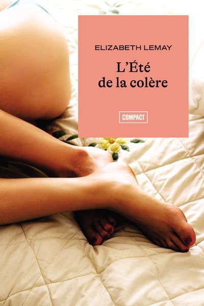 L'Été de la colère par Elizabeth Lemay