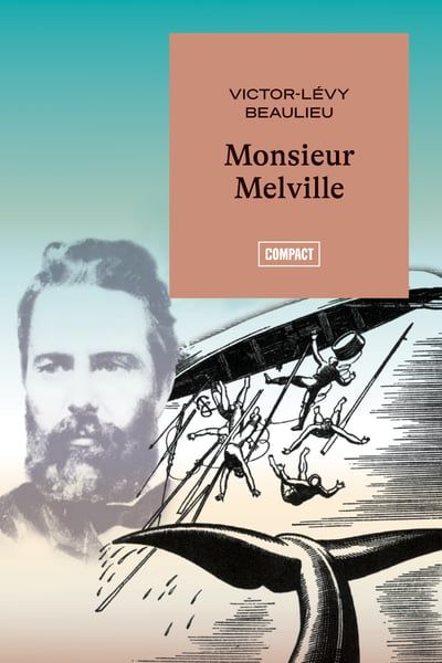 Monsieur Melville : lecture-fiction par Victor-Lévy Beaulieu