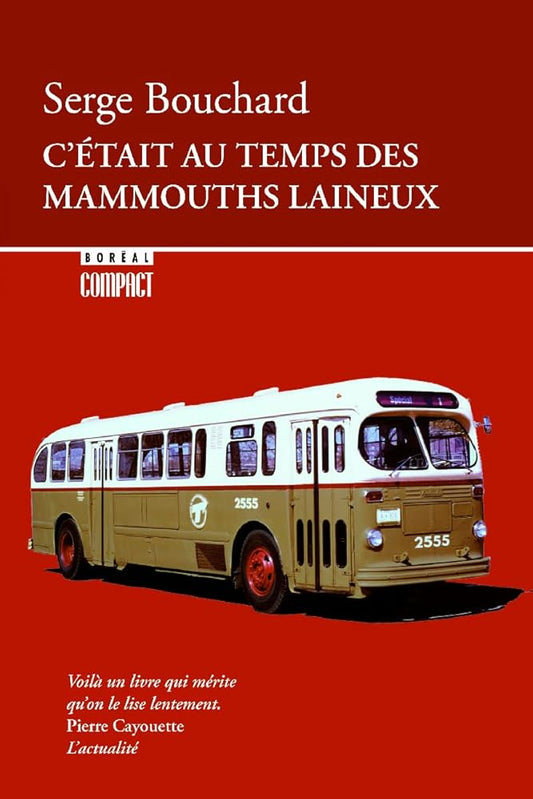 C'était au temps des mammouths laineux par Serge Bouchard
