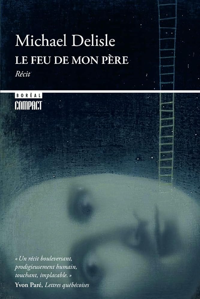 Le feu de mon père par Michael Delisle