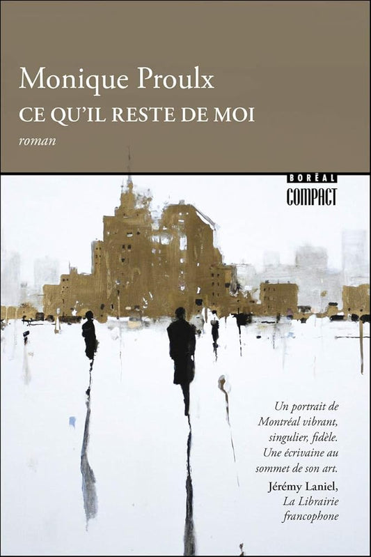 Ce qu'il reste de moi par Monique Proulx
