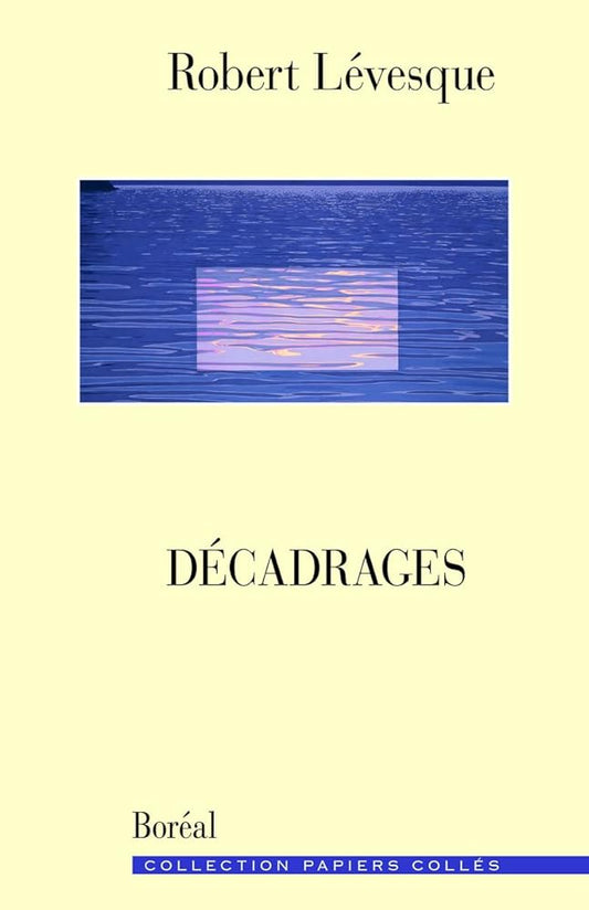 Décadrages Robert Lévesque