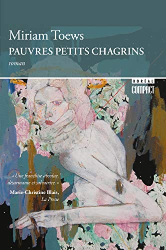 Pauvres petits chagrins par Miriam Toews