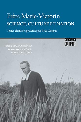 Science, culture et nation : Textes choisis et présentés par Yves Gingras par frère, F.É.C. Marie-Victorin