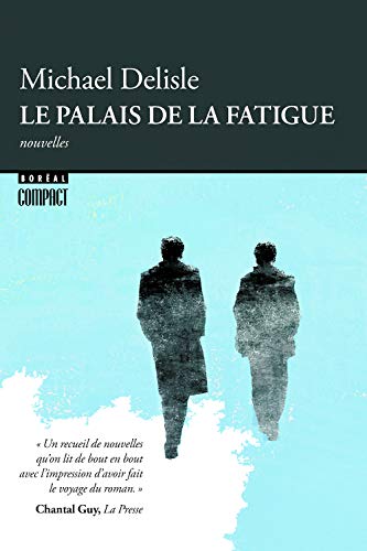 Le palais de la fatigue par Michael Delisle