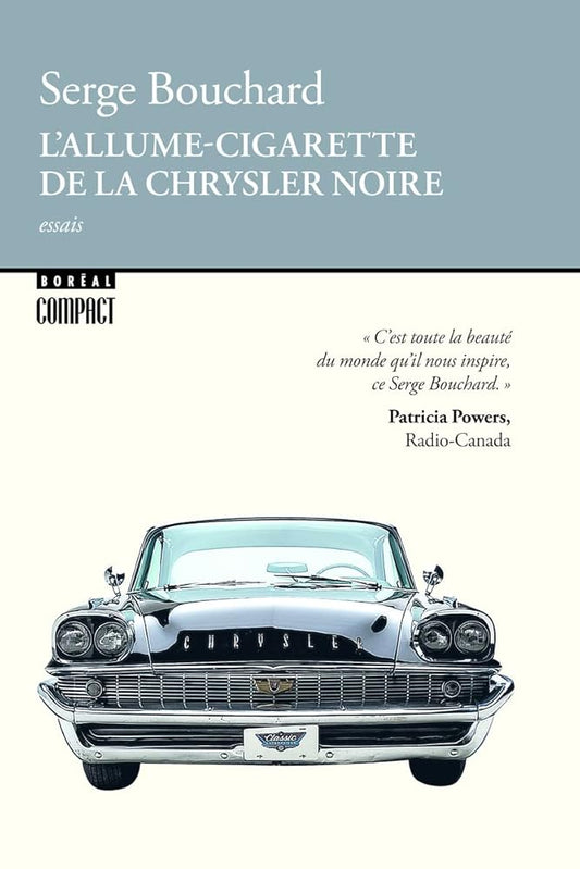 L'allume-cigarette de la Chrysler noire Serge Bouchard