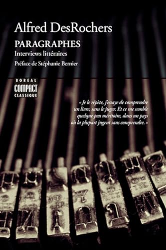 Paragraphes : Interviews littéraires par Alfred DesRochers