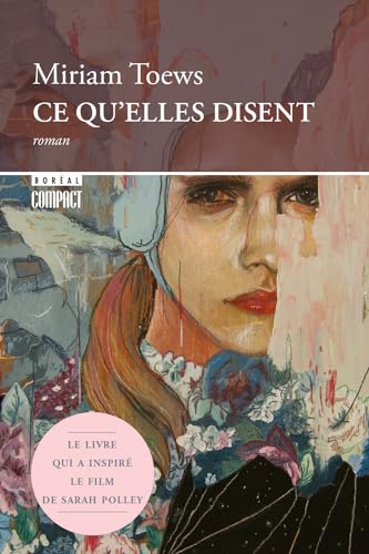 Ce qu'elles disent par Miriam Toews