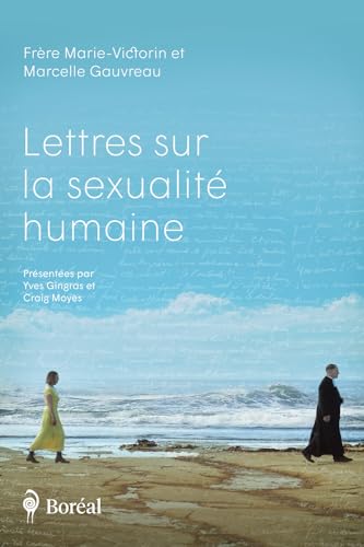 Lettres sur la sexualité humaine livre Frère Marie-Victorin Marcelle Gauvreau