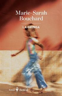 La Gringa par  Marie-Sarah Bouchard 