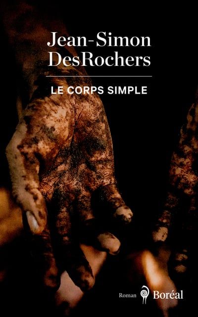 Le Corps simple par Jean-Simon DesRochers
