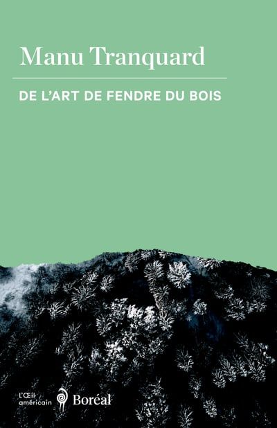 De l'art de fendre du bois par Manu Tranquard