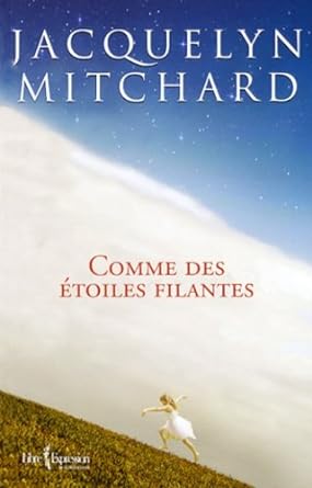 Comme des étoiles filantes livre Jacquelyn Mitchard