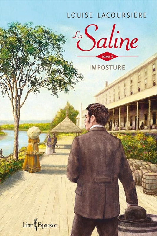 La Saline, tome 1 : Imposture livre Louise Lacoursière