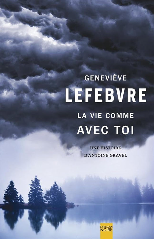 La vie comme avec toi par Geneviève Lefebvre