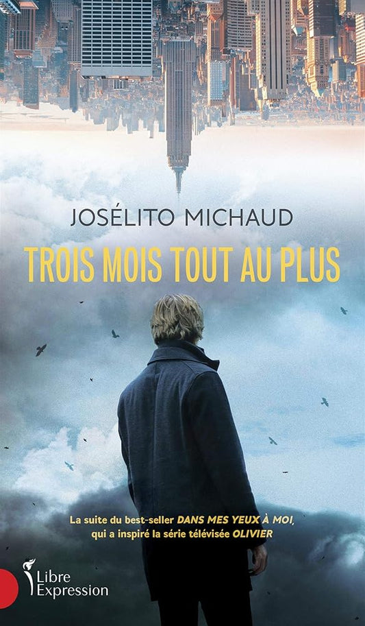 Trois mois tout au plus livre Josélito Michaud