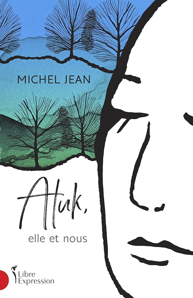 Atuk, elle et nous Michel Jean