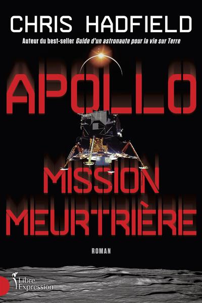 Apollo, mission meurtrière par Chris Hadfield