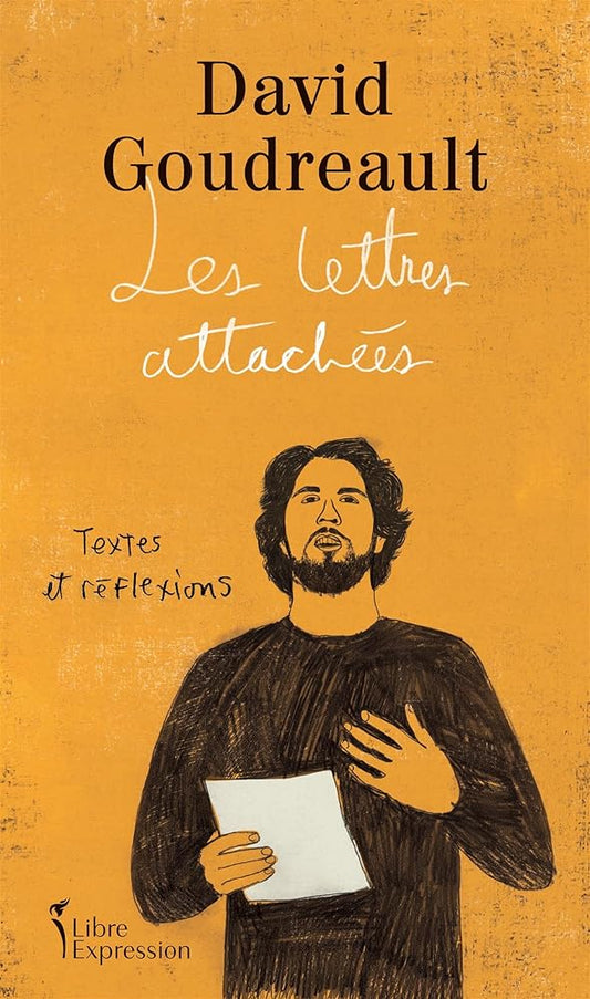 Les lettres attachées : Textes et réflexions David Goudreault