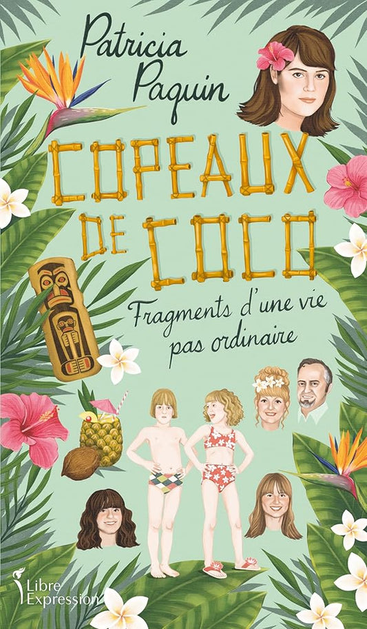 Copeaux de coco : Fragments d'une vie pas ordinaire par Patricia Paquin