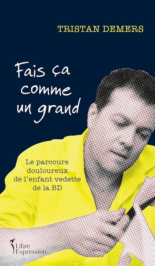 Fais ça comme un grand Tristan Demers
