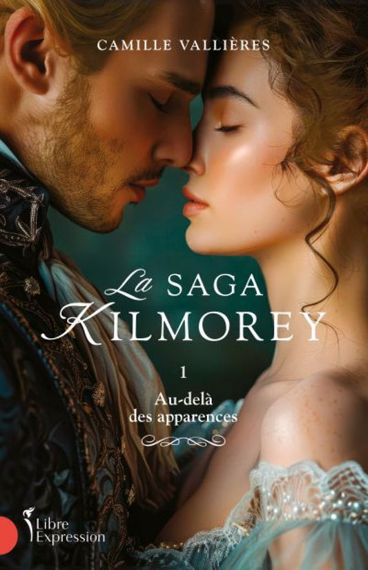 La Saga Kilmorey, tome 1 - Au-delà des apparences Camille Vallières