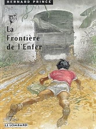 Bernard Prince, tome 3 : La Frontière de l'enfer Hermann & Greg