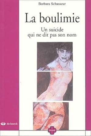 La boulimie : Un suicide qui ne dit pas son nom livre Barbara Schasseur