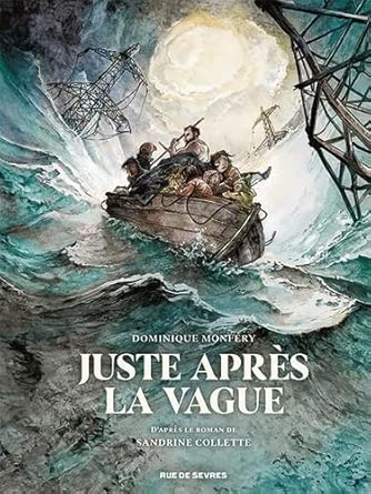 Juste après la vague par Dominique Monféry, Sandrine Collette