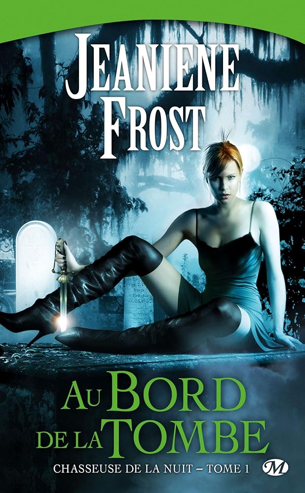 Chasseuse de la nuit, tome 1 : Au bord de la tombe livre Jeaniene Frost