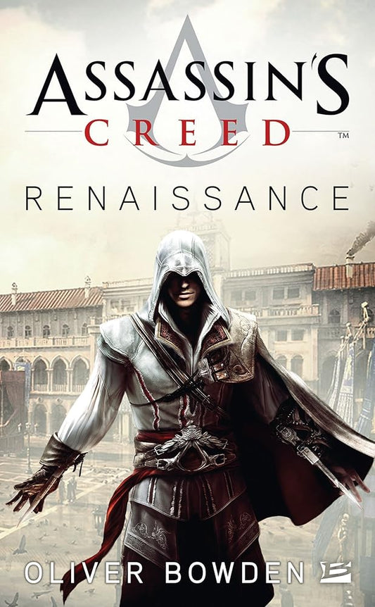 Assassin's Creed, tome 1 : Renaissance Olivier Bowden