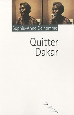 Quitter Dakar livre Sophie-Anne Delhomme