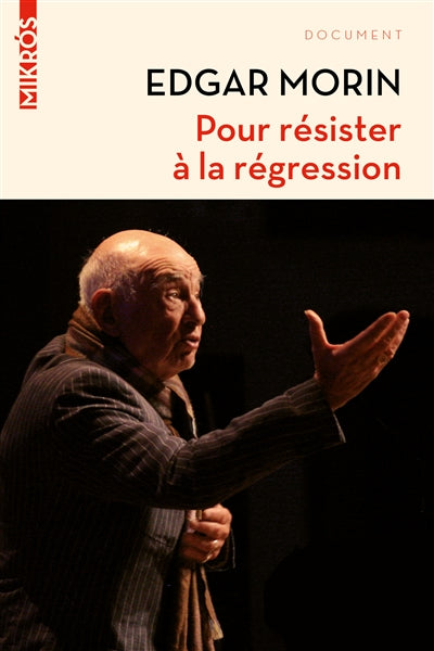 Pour résister à la régression par Edgar Morin