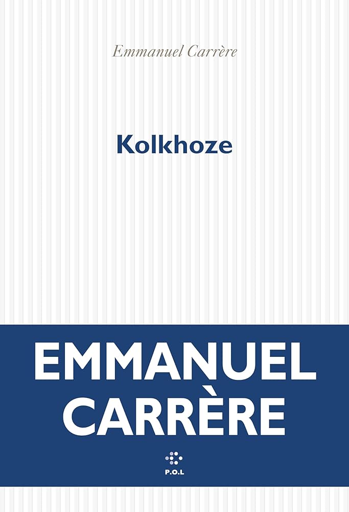 Kolkhoze  par Emmanuel Carrère