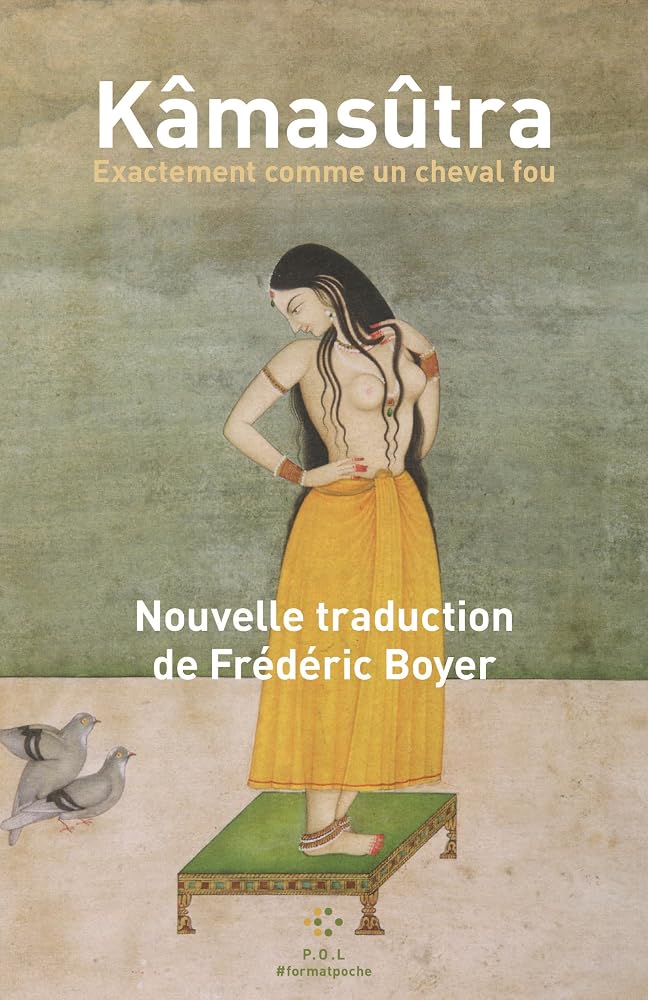 Kâmasûtra : exactement comme un cheval fou par Vâtsyâyana