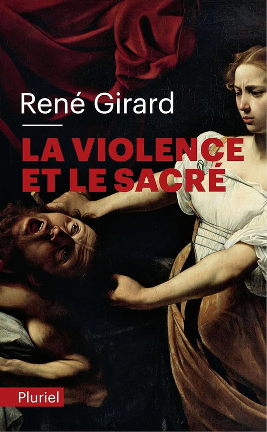 La violence et le sacré par René Girard