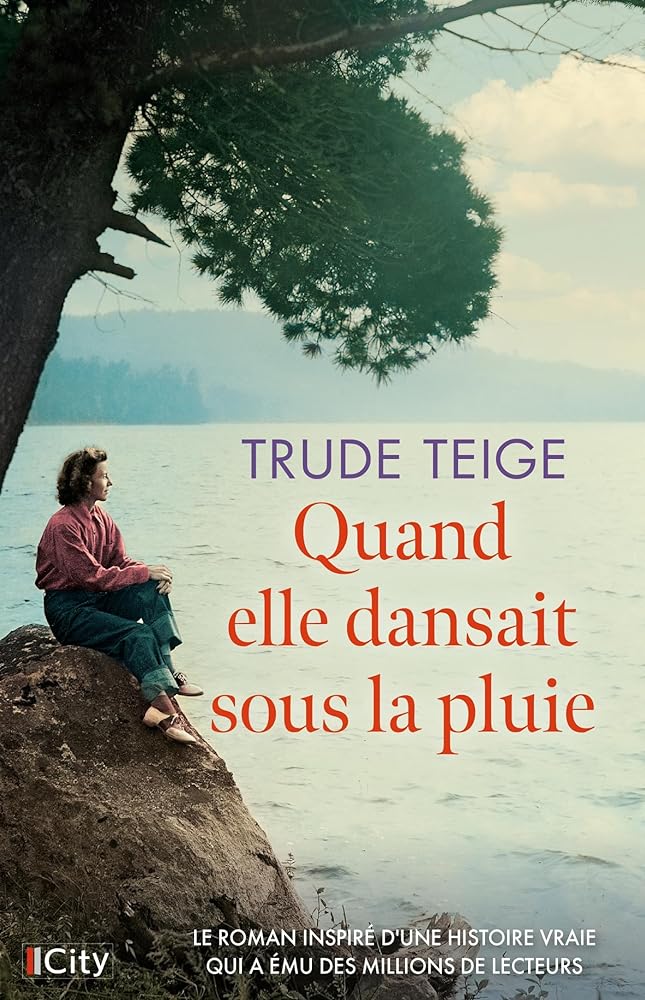 Quand elle dansait sous la pluie par Trude Teige
