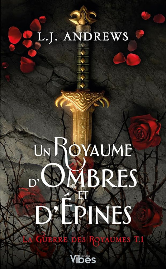 La guerre des royaumes, tome 1 : Un royaume d'ombres et d'épines par L. J. Andrews