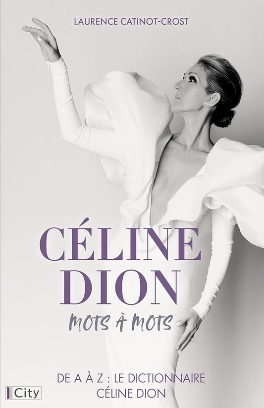 Céline Dion, mots à mots par Laurence Catinot-Crost