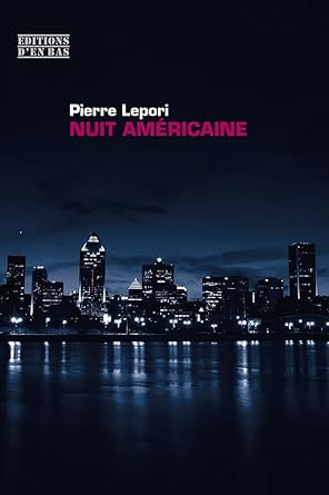 Nuit américaine livre Pierre Lepori