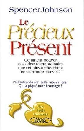 Le précieux présent par Spencer Johnson